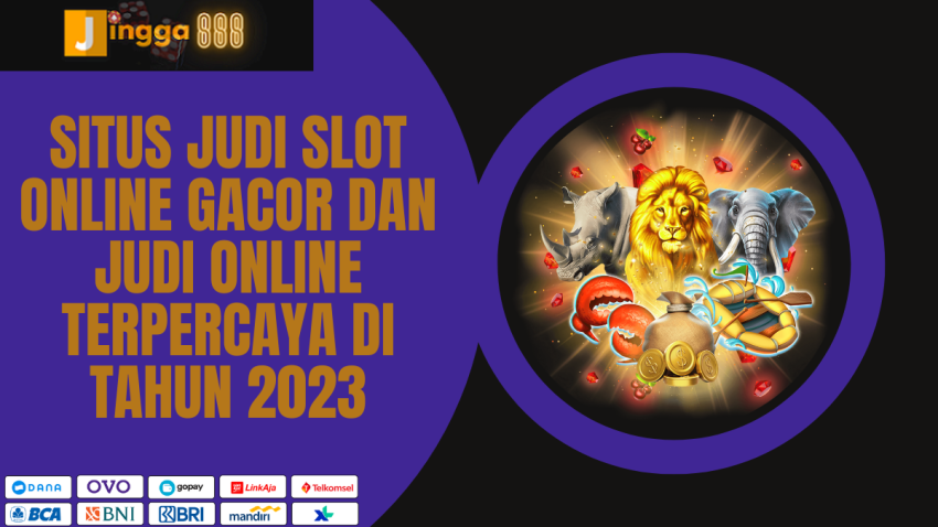 Situs Judi Slot Online Gacor dan Judi Online Terpercaya di Tahun 2023