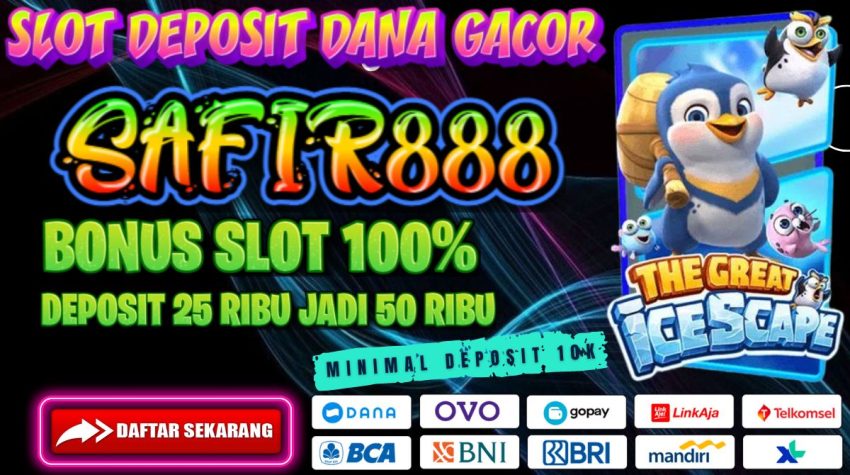 SAFIR888 Slot Deposit Dana Gacor