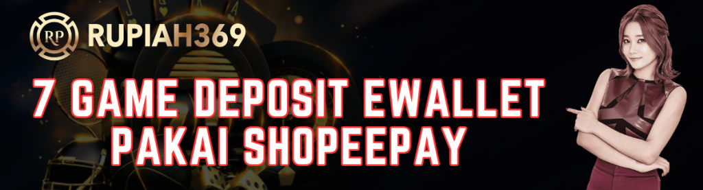 7 Game Deposit Ewallet