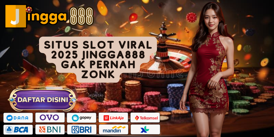 SITUS SLOT VIRAL 2025 JINGGA888 GAK PERNAH ZONK